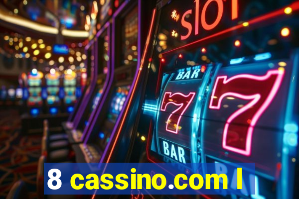 8 cassino.com l