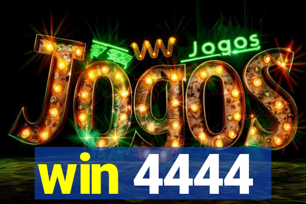 win 4444