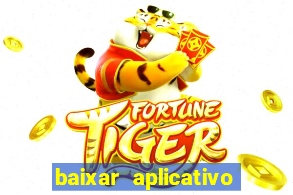 baixar aplicativo de jogos para ganhar dinheiro