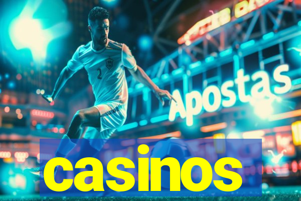 casinos