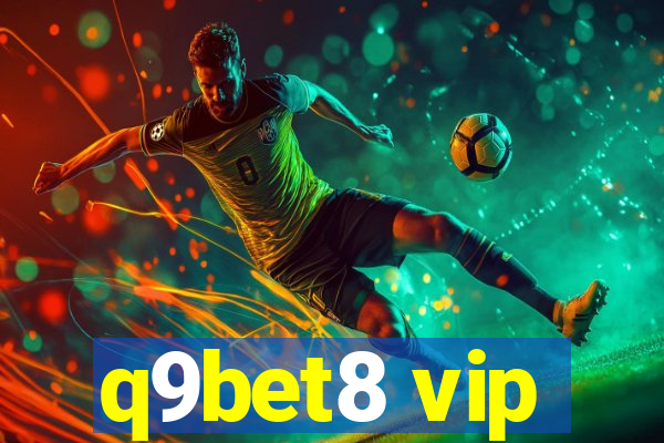 q9bet8 vip
