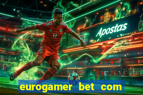 eurogamer bet com paga mesmo