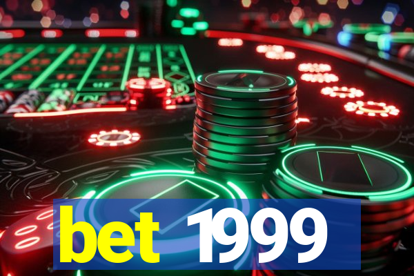bet 1999
