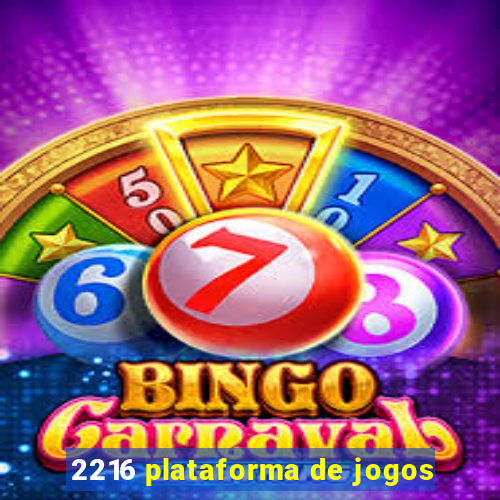 2216 plataforma de jogos