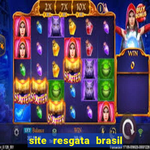 site resgata brasil é confiável