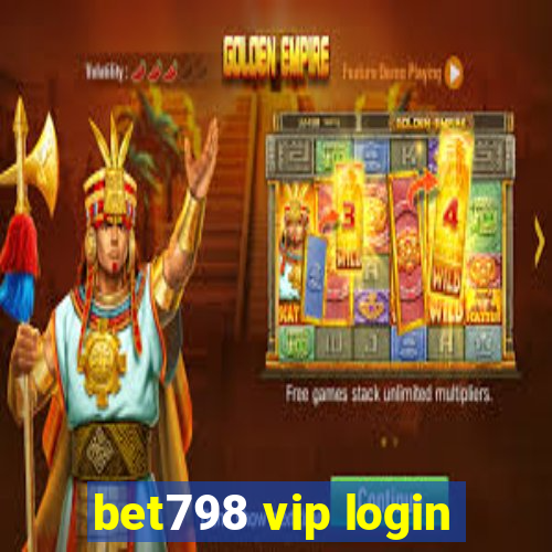 bet798 vip login