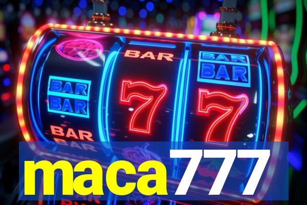 maca777