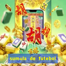 sumula de futebol de campo cbf