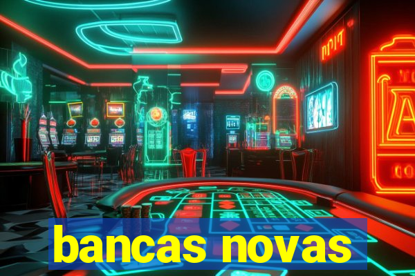bancas novas