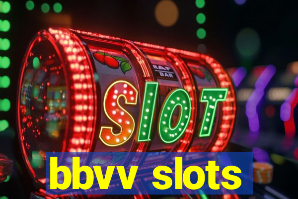 bbvv slots