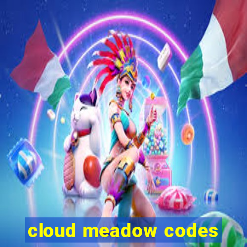 cloud meadow codes
