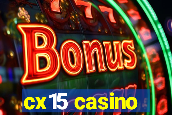cx15 casino