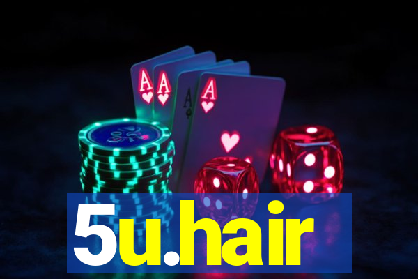5u.hair