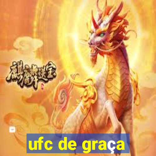 ufc de graça