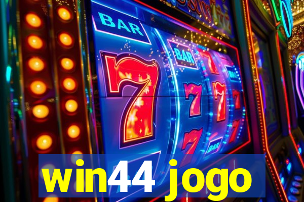 win44 jogo