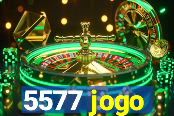 5577 jogo