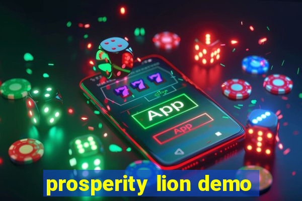 prosperity lion demo