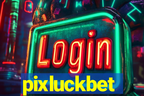 pixluckbet