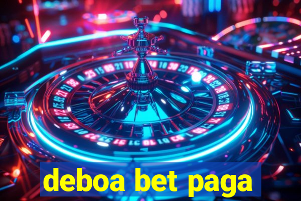 deboa bet paga