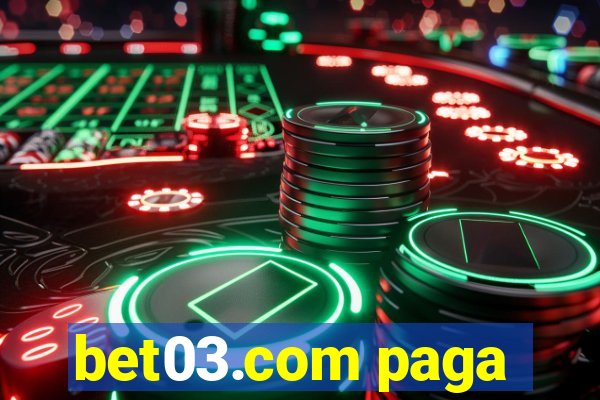 bet03.com paga
