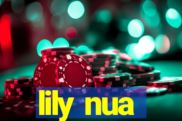 lily nua