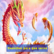 tlauncher para que serve