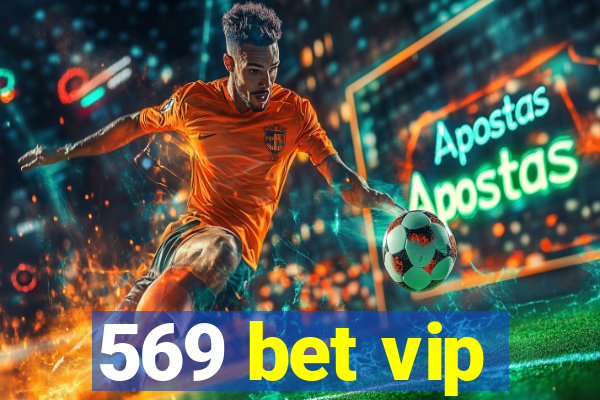569 bet vip