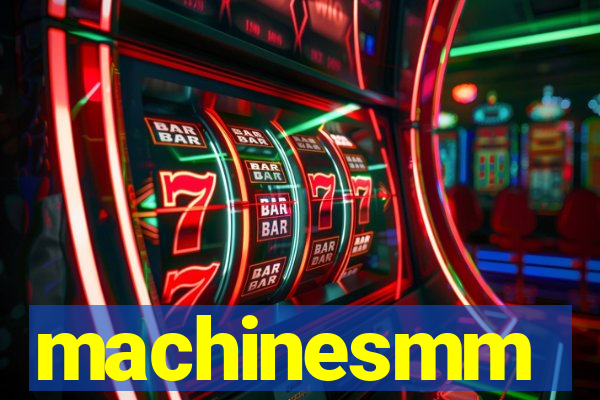 machinesmm