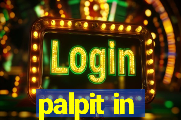 palpit in