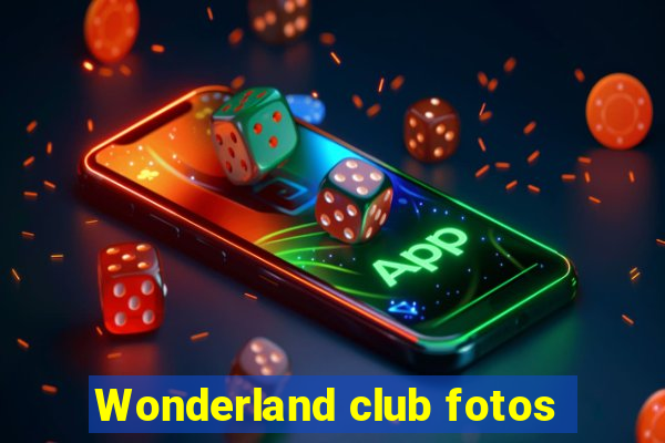 Wonderland club fotos