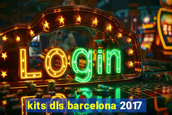 kits dls barcelona 2017