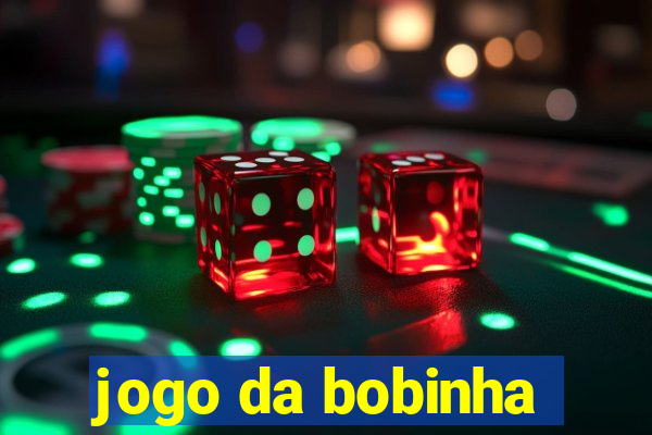 jogo da bobinha