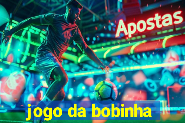 jogo da bobinha
