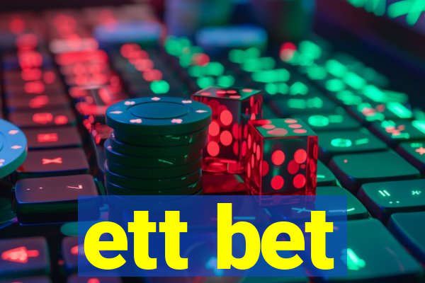 ett bet