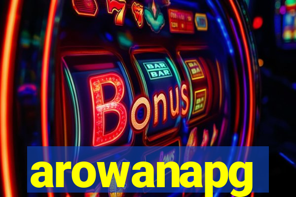 arowanapg