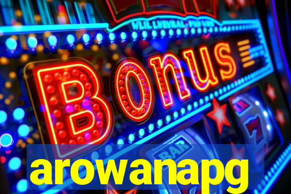 arowanapg