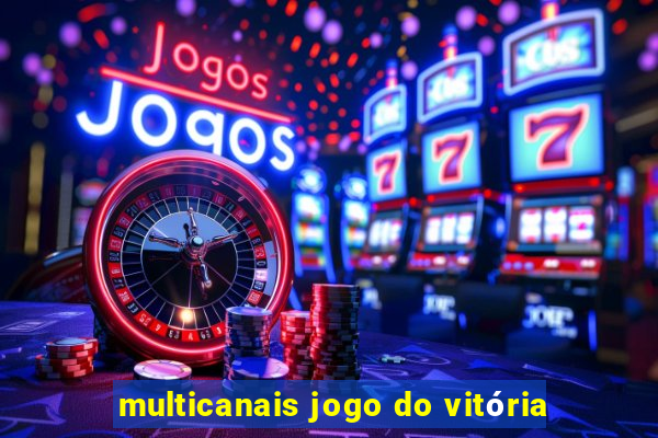 multicanais jogo do vitória