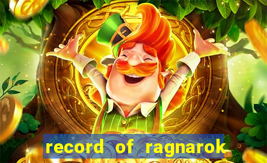 record of ragnarok 3 temporada onde assistir