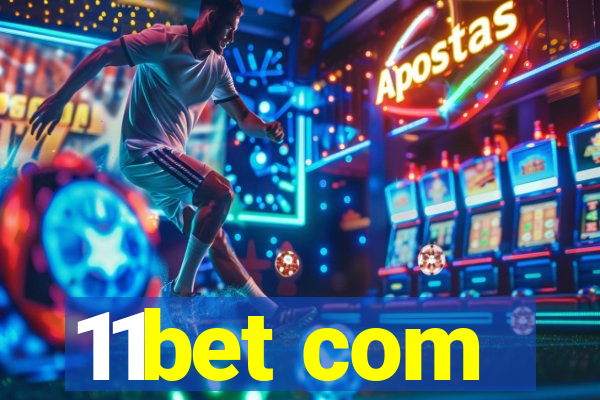 11bet com