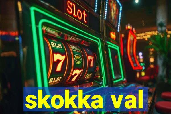skokka val