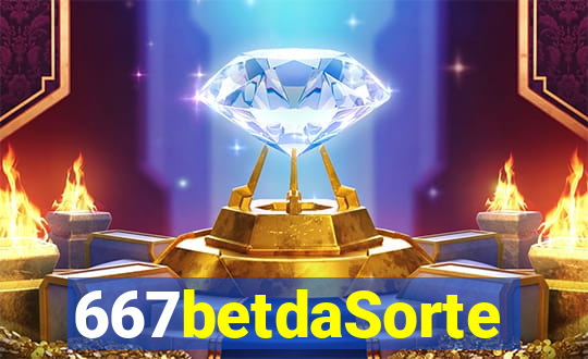 667betdaSorte