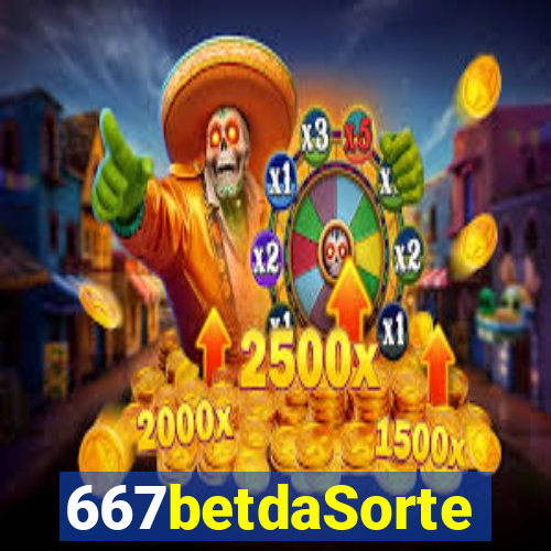 667betdaSorte