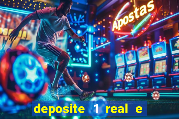 deposite 1 real e ganhe 10