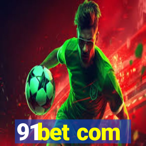 91bet com