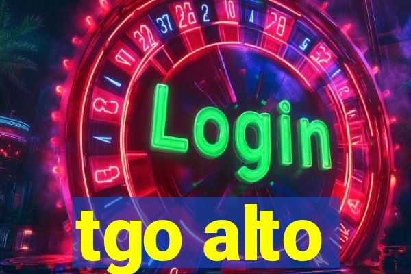 tgo alto