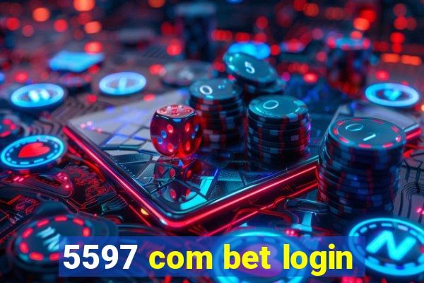 5597 com bet login