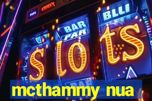 mcthammy nua