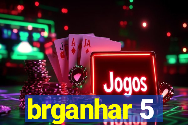brganhar 5