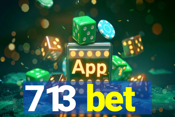 713 bet