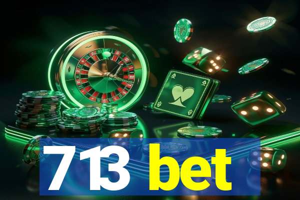 713 bet